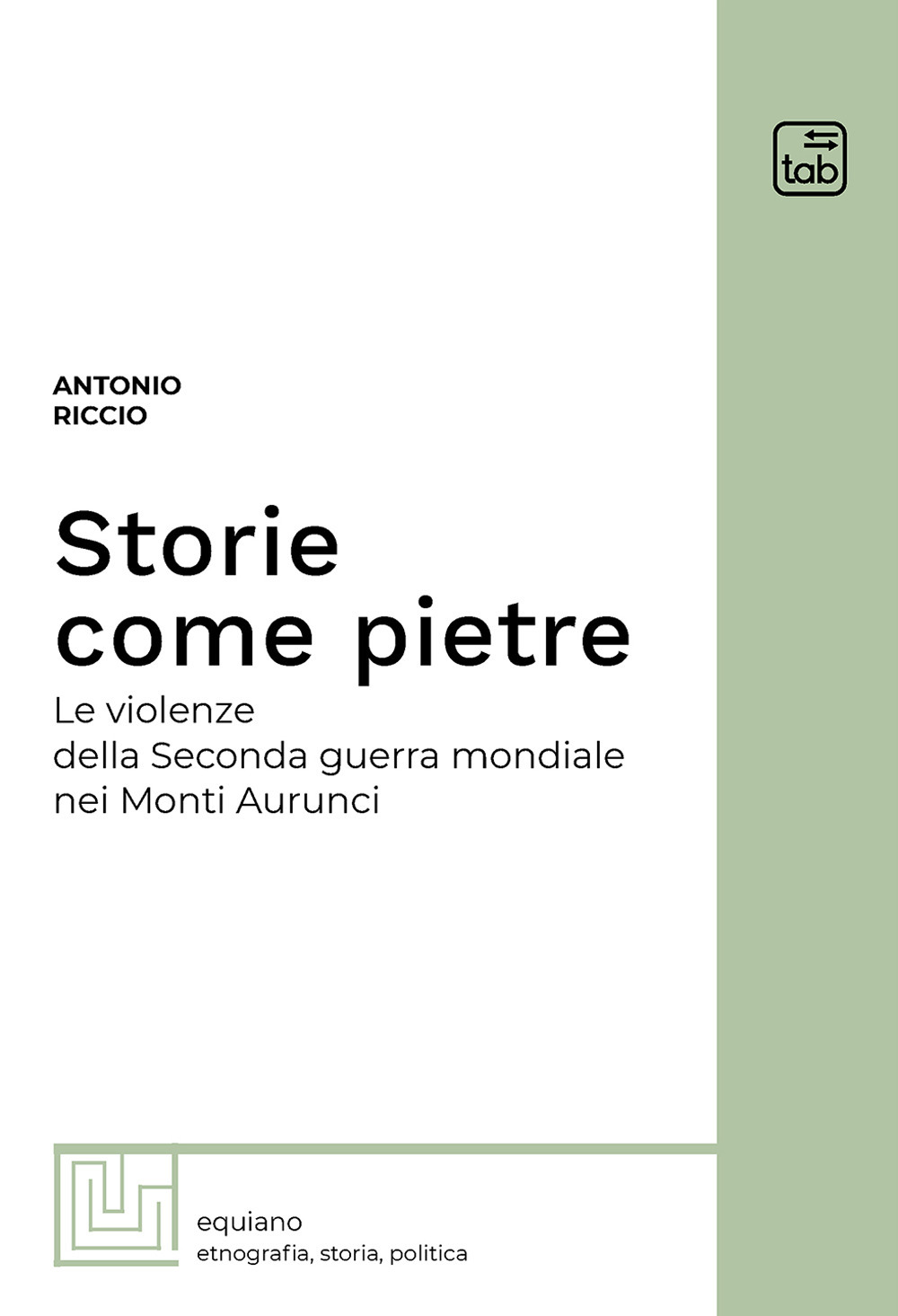 Storie come pietre. Le violenze della Seconda guerra mondiale nei Monti Aurunci