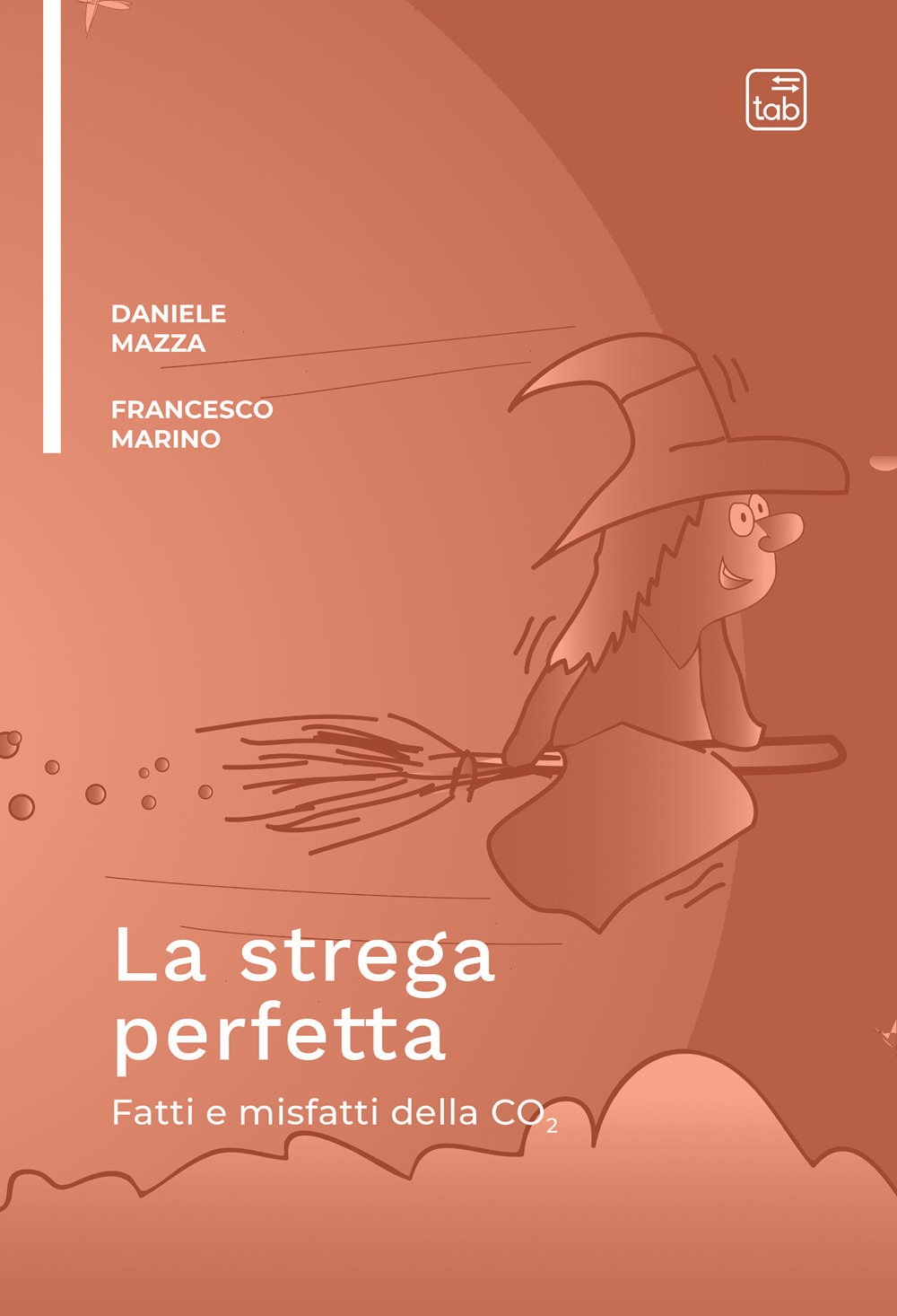 La strega perfetta. Fatti e misfatti della CO2