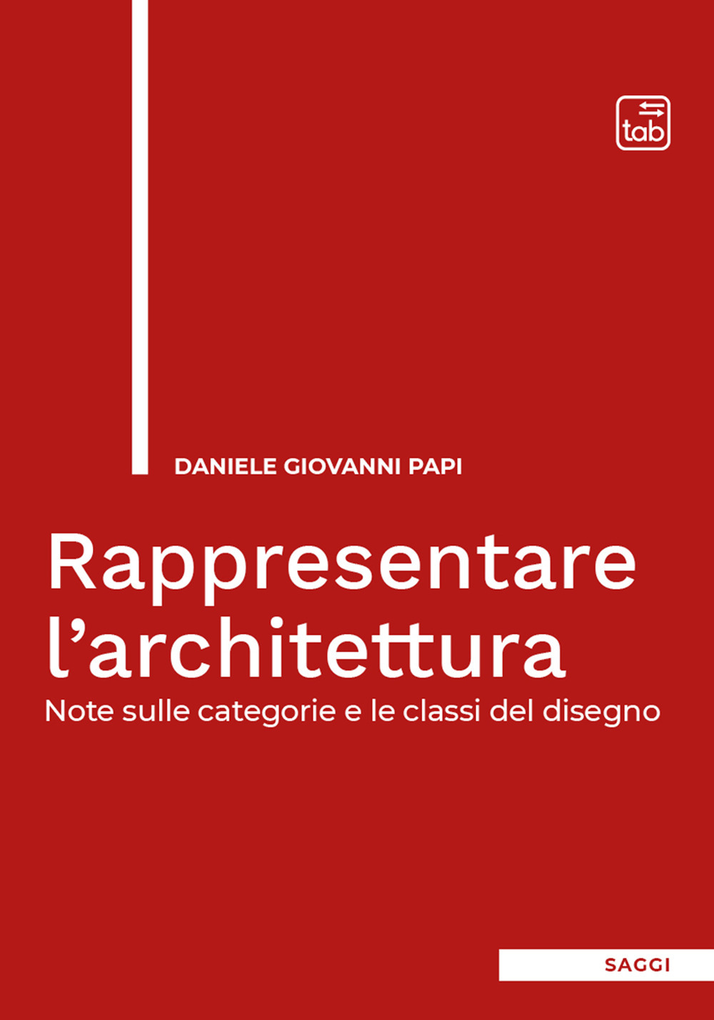 Rappresentare l'architettura. Note sulle categorie e le classi del disegno