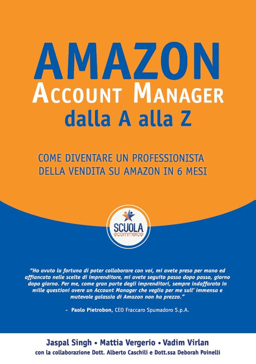 Amazon. Account Manager dalla A alla Z. Come diventare un professionista della vendita su Amazon in 6 mesi