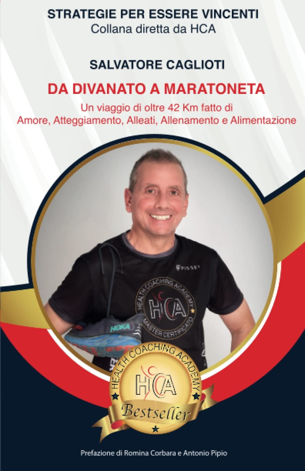 Da divanato a maratoneta. Un viaggio di oltre 42 km, fatto di amore, atteggiamento, alleati, allenamento e alimentazione