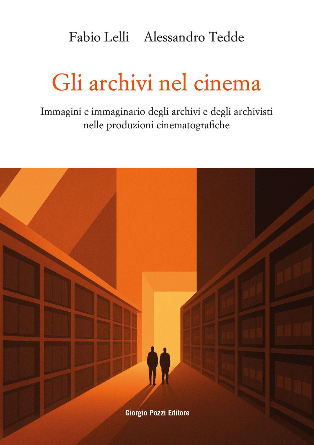 Gli archivi nel cinema. Immagini e immaginario degli archivi e degli archivisti nelle produzioni cinematografiche
