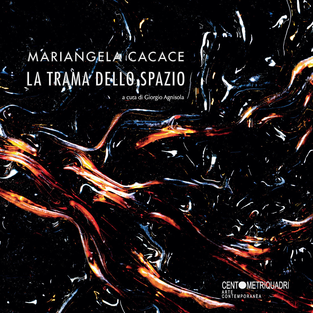 La trama dello spazio. Mariangela Cacace