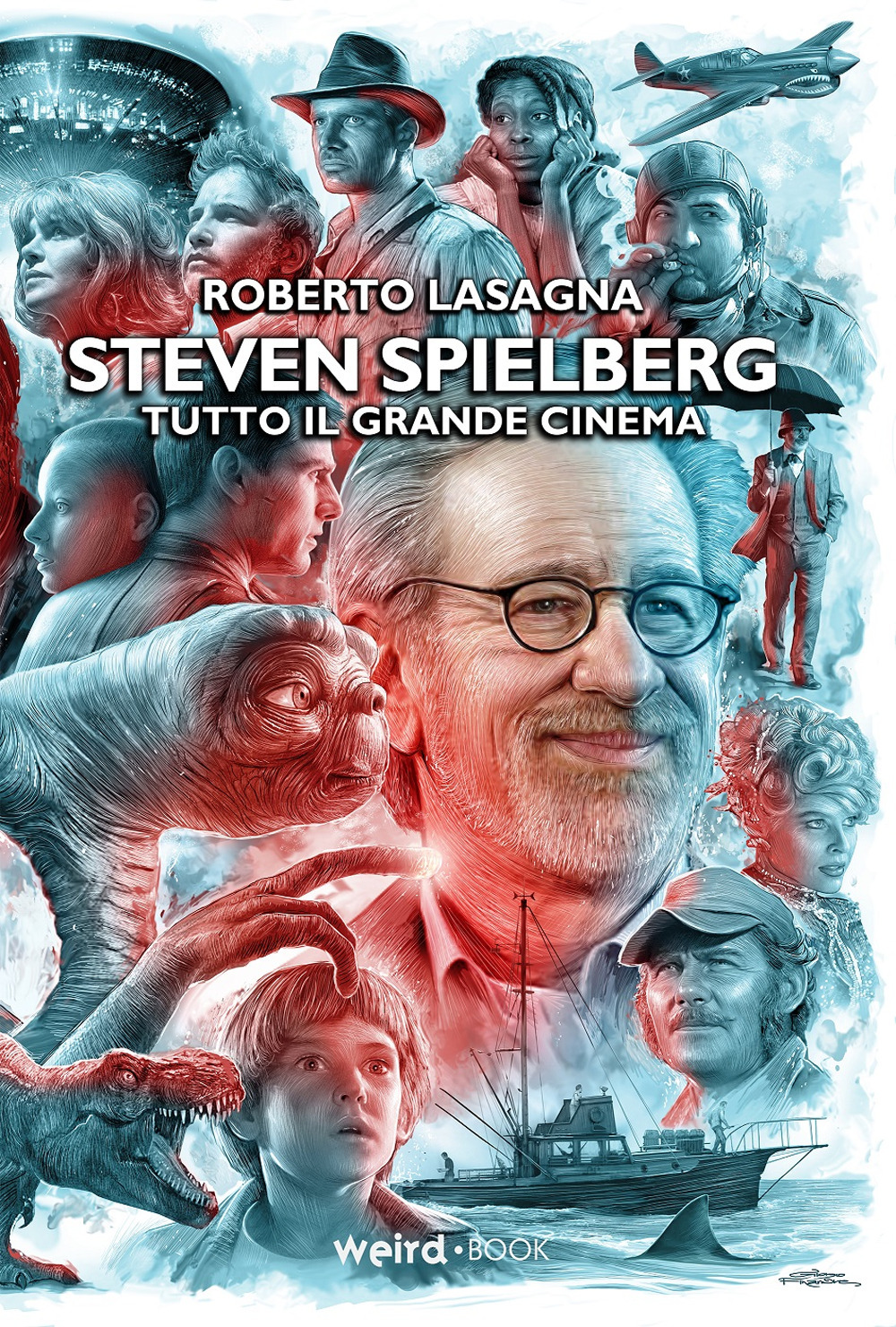 Steven Spielberg. Tutto il grande cinema