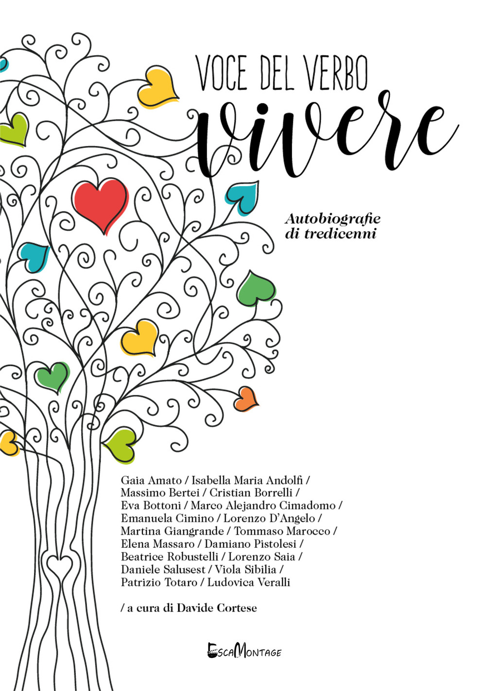 Voce del verbo vivere. Autobiografie di tredicenni