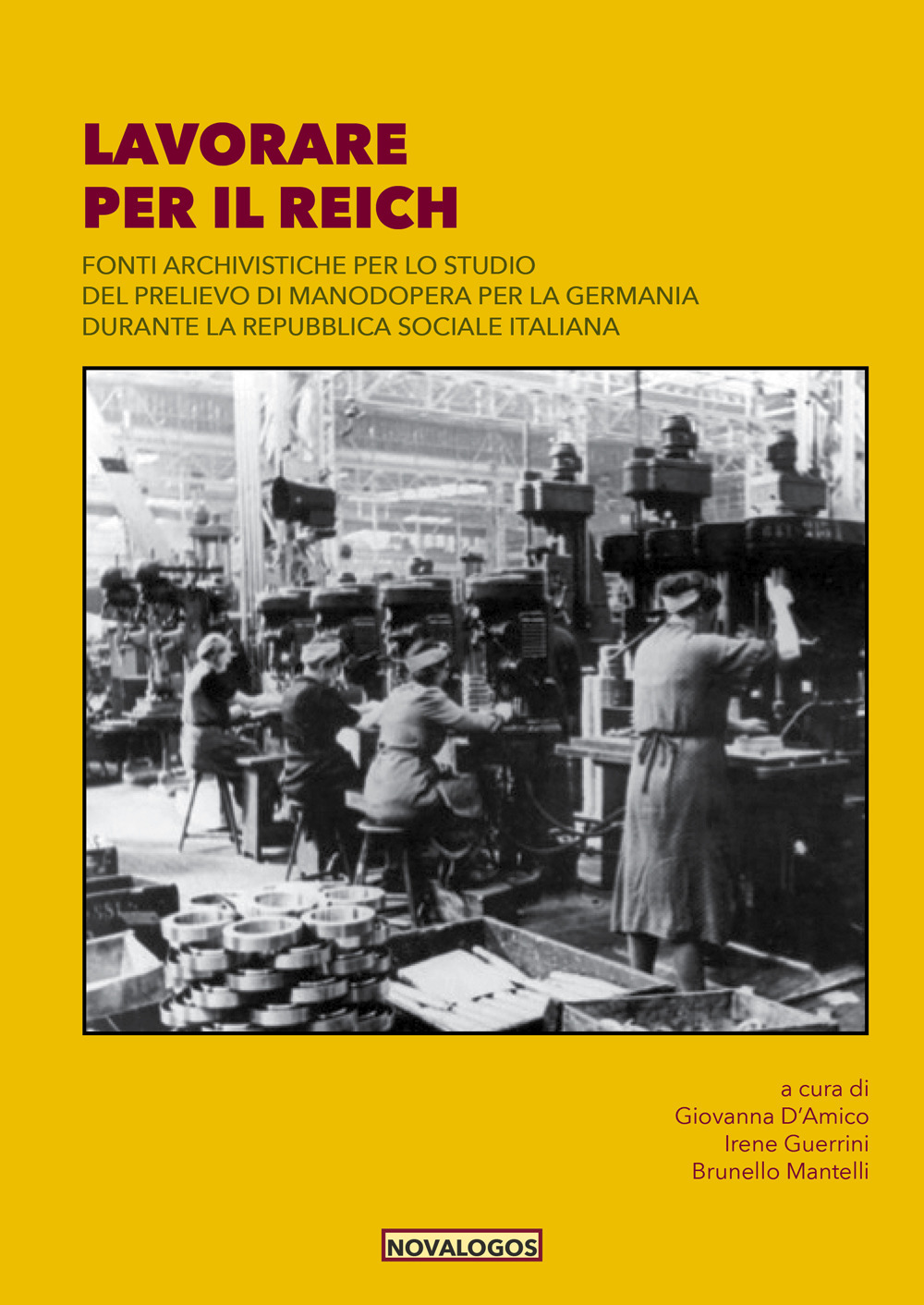 Lavorare per il Reich. Fonti archivistiche per lo studio del prelievo di manodopera per la Germania durante la Repubblica Sociale Italiana