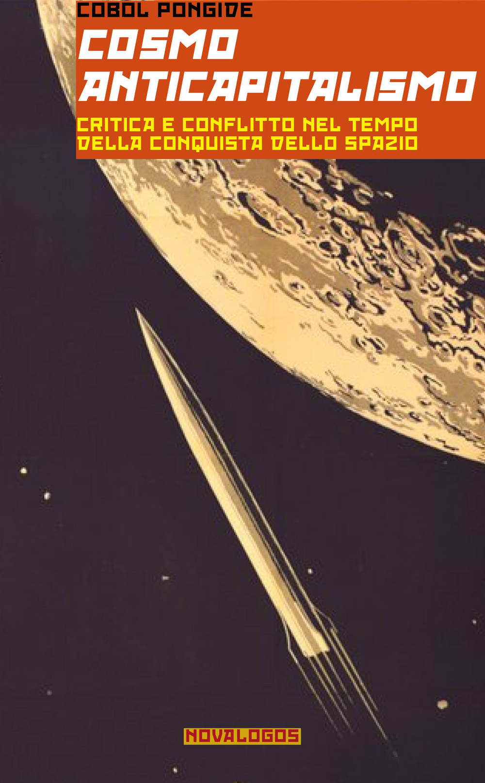Cosmoanticapitalismo. Critica e conflitto nel tempo della conquista dello spazio