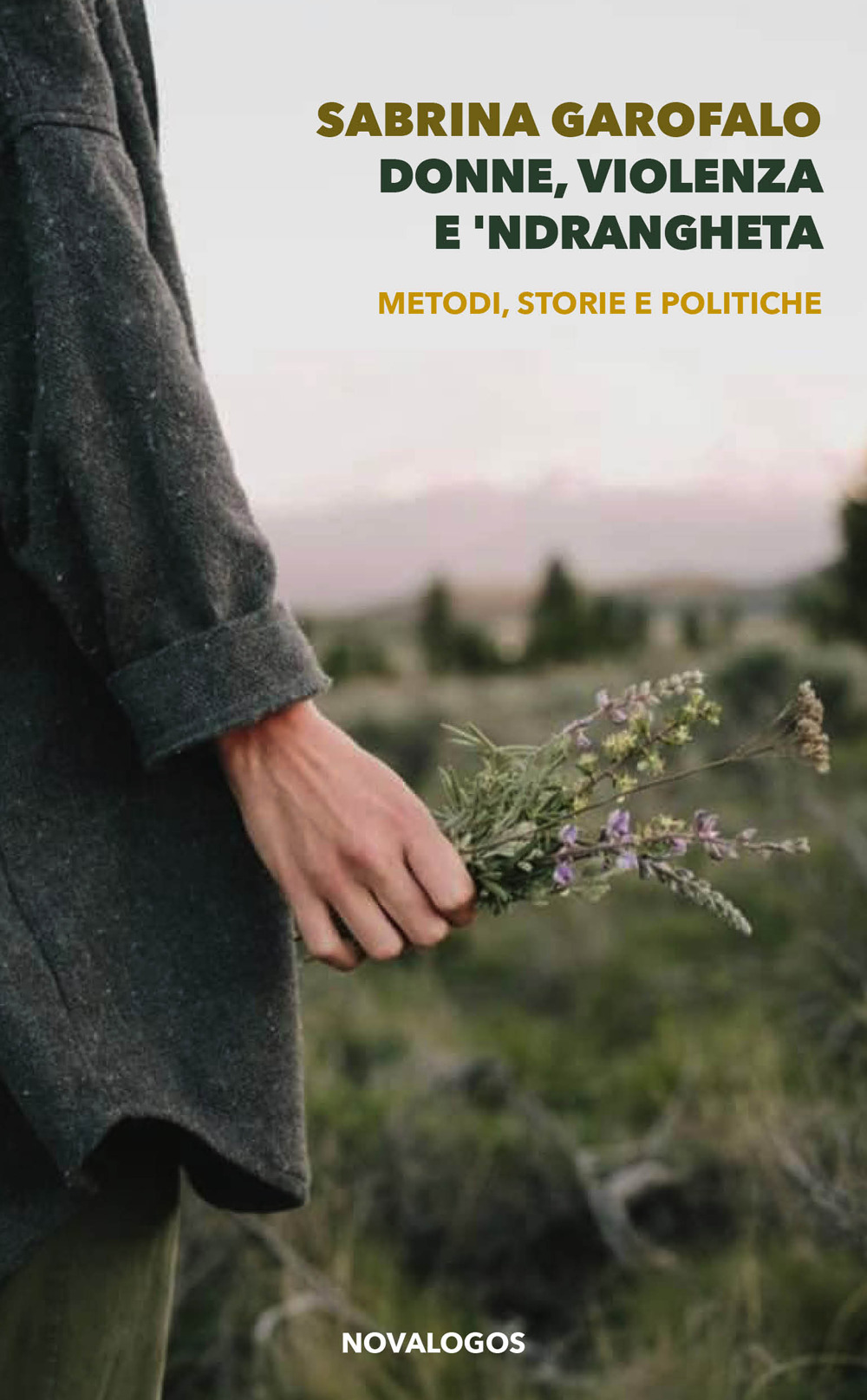 Donne, violenza e ’ndrangheta. Metodi, storie e politiche