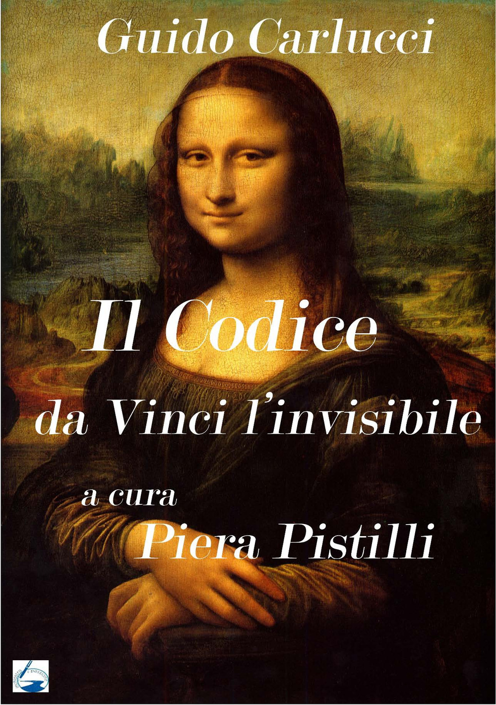 IL Codice da Vinci. Leonardo l’invisibile