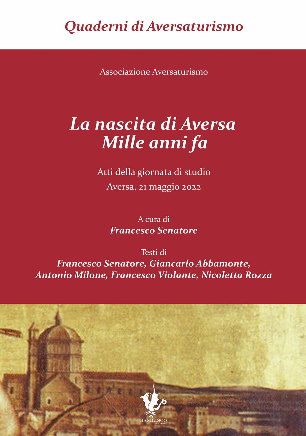 La nascita di Aversa, mille anni fa. Atti della giornata di studio (Aversa, 21 maggio 2022)