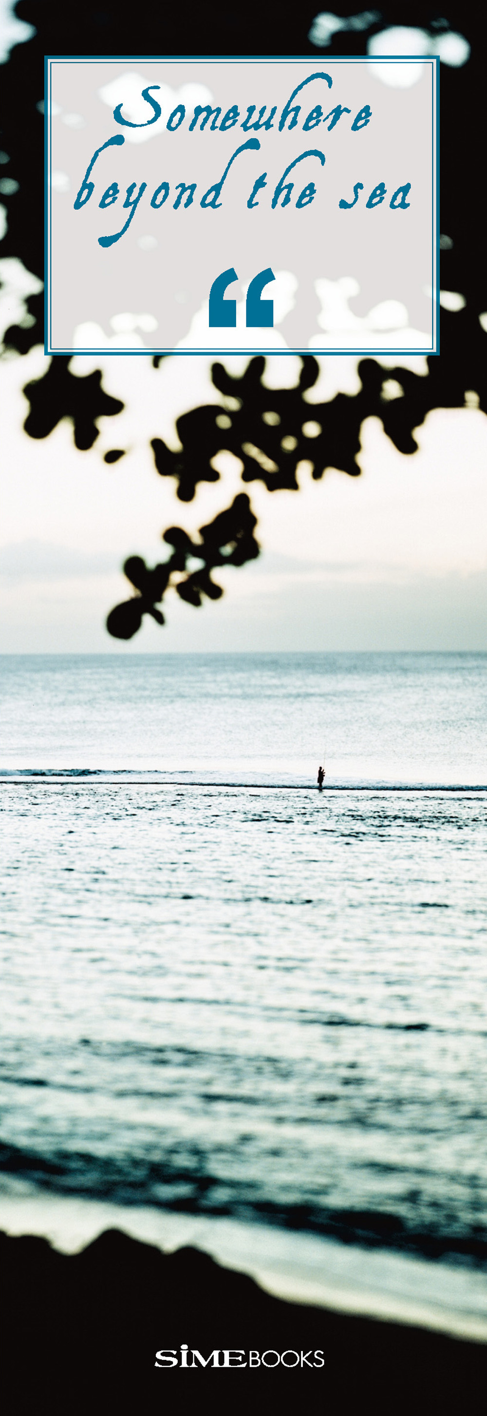 Somewhere beyond the sea. Segnalibro