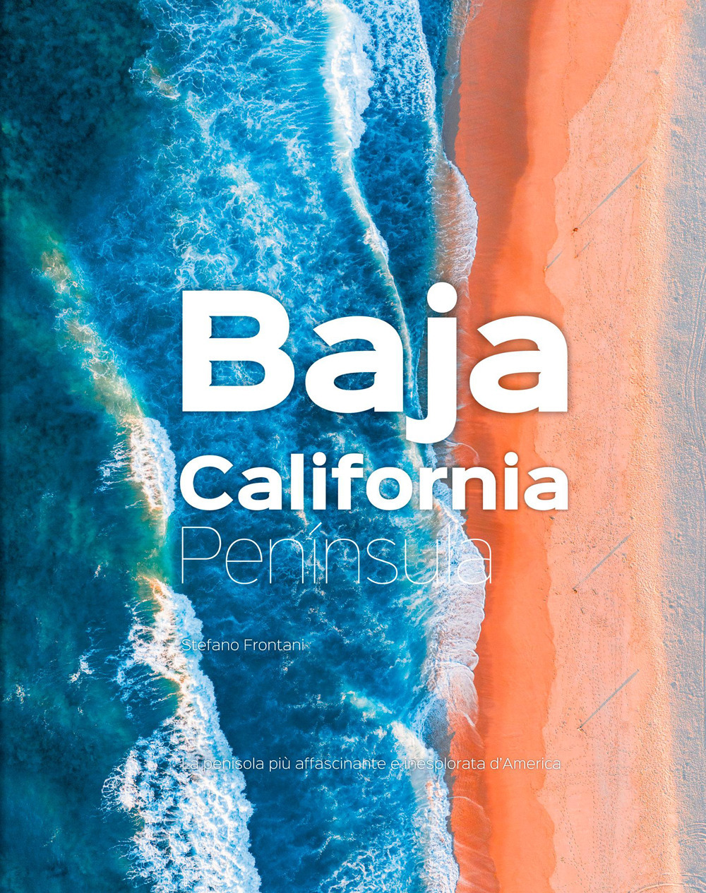 Baja California Península. La penisola più affascinante e inesplorata d’America