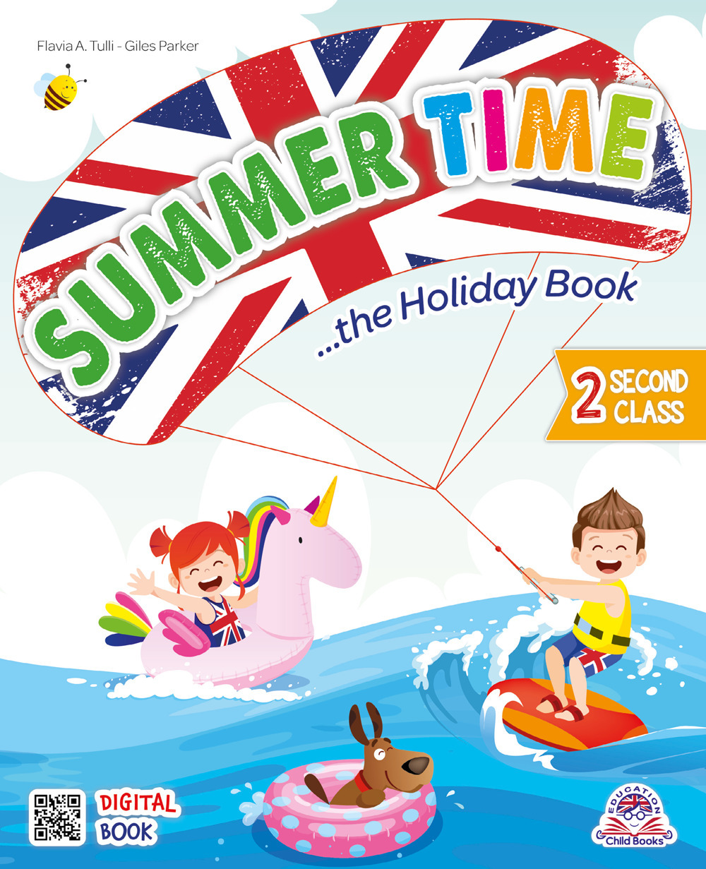 Summer time. The holiday book. Per la 2ª classe della Scuola elementare