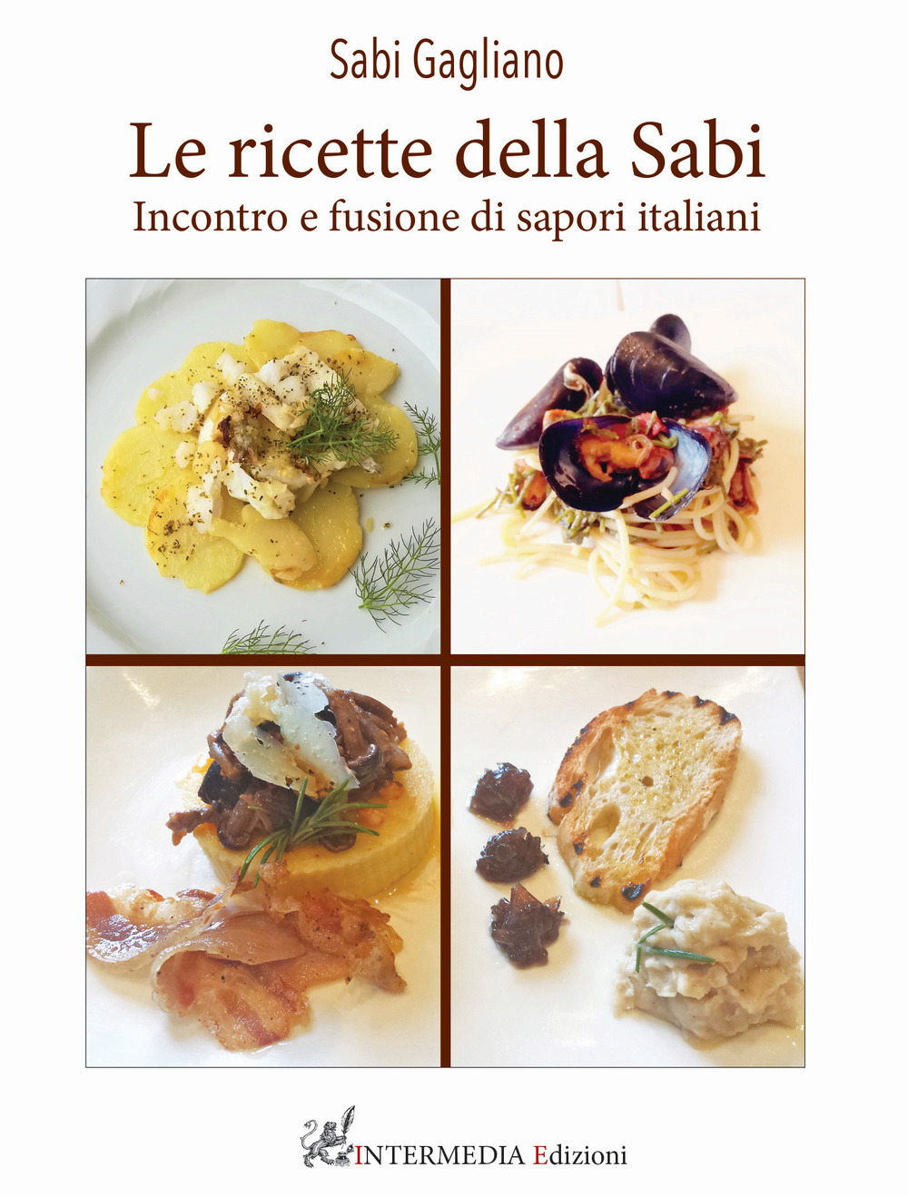 Le ricette della Sabi. Incontro e fusione di sapori italiani