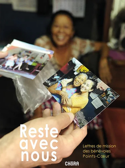 Reste avec nous. Lettres de mission des benevoles points-coeur
