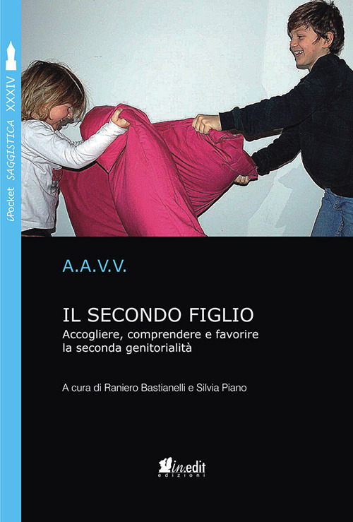 Il secondo figlio. Accogliere, comprendere e favorire la seconda genitorialità