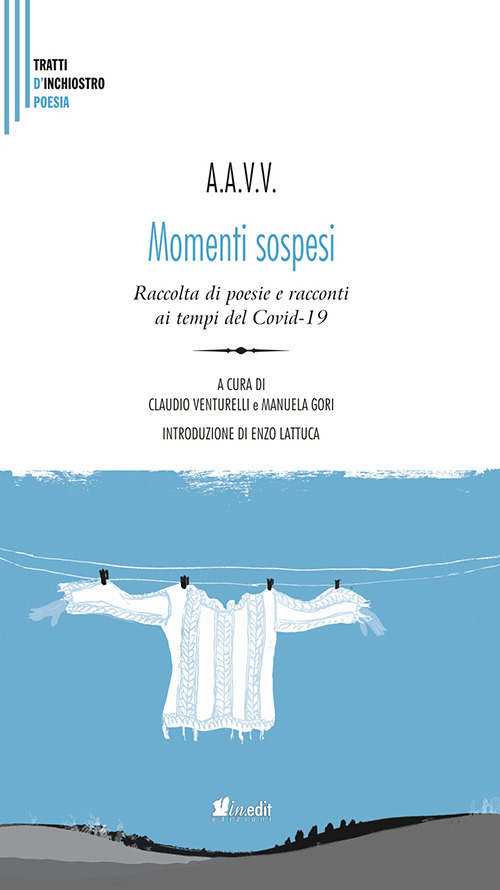 Momenti sospesi. Raccolta di poesie e racconti ai tempi del Covid-19