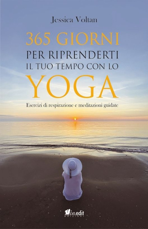 365 giorni per riprenderti il tuo tempo con lo yoga. Esercizi di respirazione e meditazioni guidate