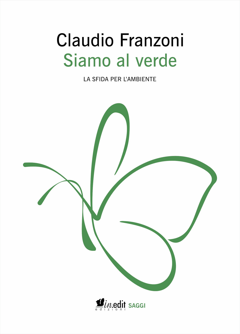 Siamo al verde. La sfida per l'ambiente
