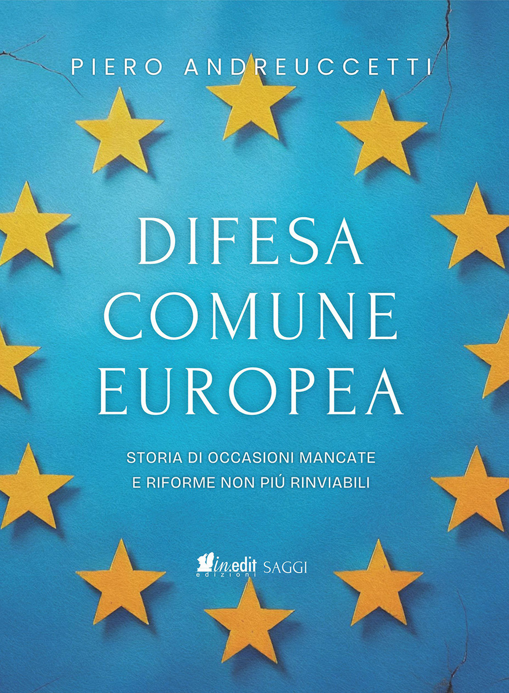 Difesa Comune Europea. Storia di occasioni mancate e riforme non più rinviabili