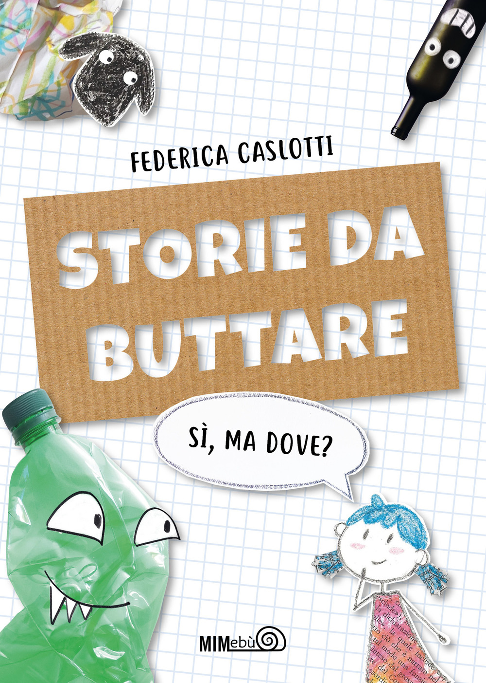 Storie da buttare. Sì, ma dove?