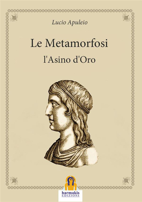 Metamorfosi. L'asino d'oro