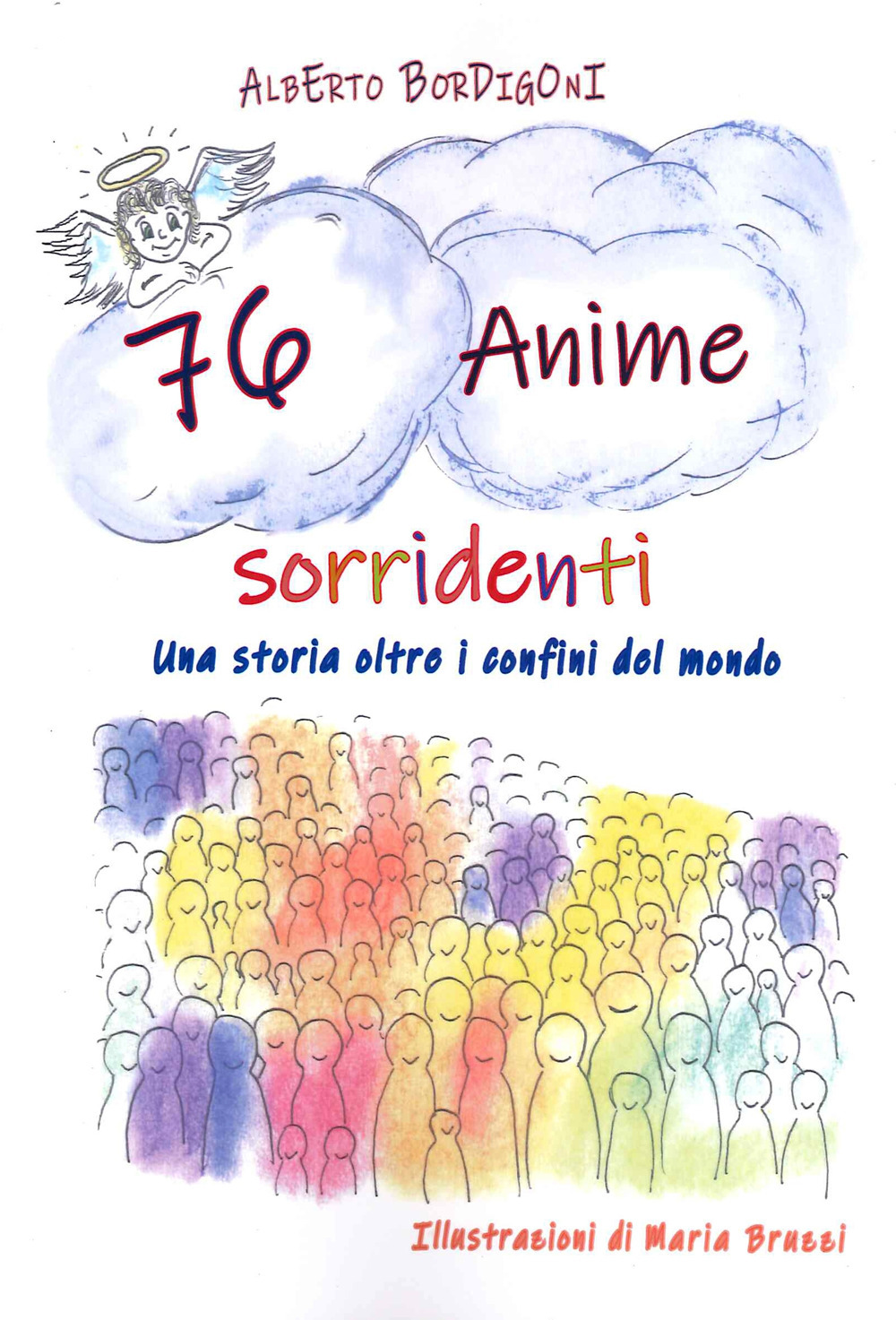 76 anime sorridenti. Una storia oltre i confini del mondo