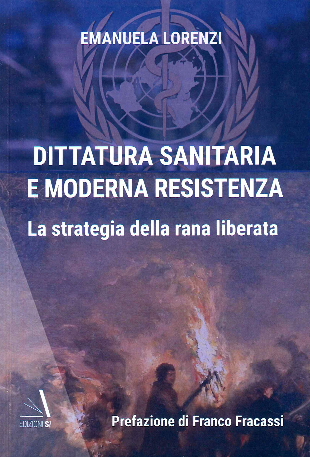 Dittatura sanitaria e moderna Resistenza. La strategia della Rana Liberata