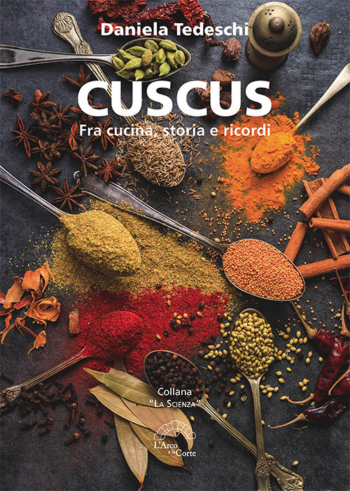 Cuscus. Fra cucina, storia e ricordi