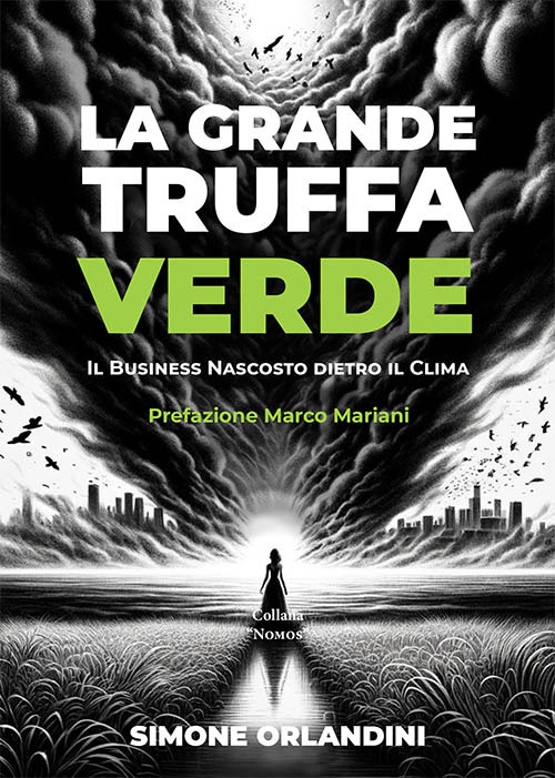La grande truffa verde. Il business nascosto dietro il clima
