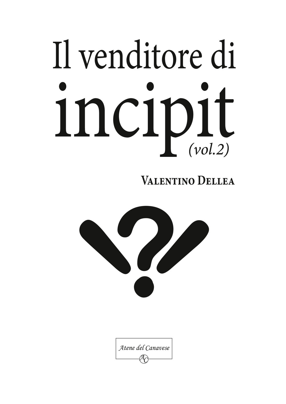 Il venditore di incipit. Vol. 2