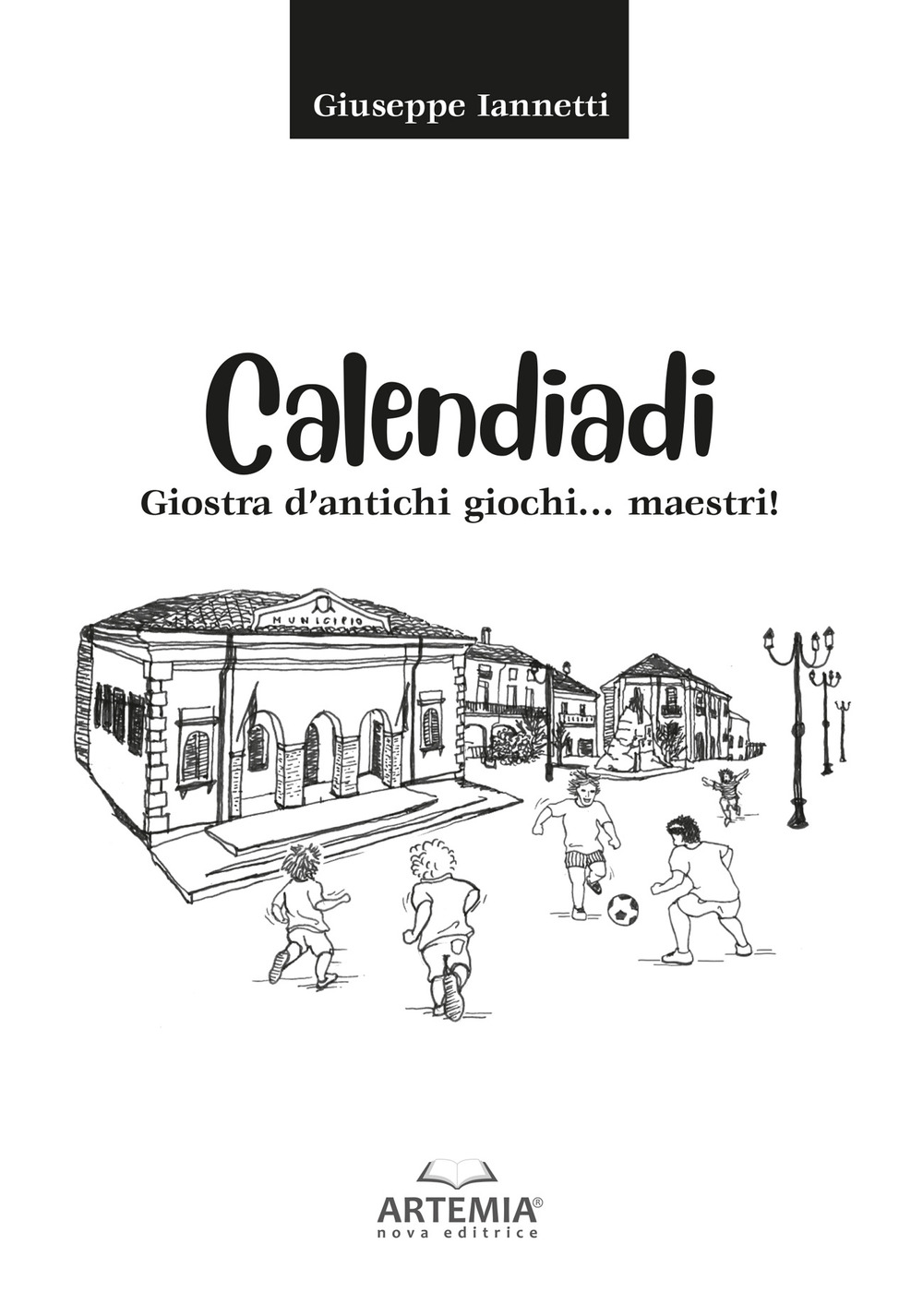 Calendiadi. Giostra d’antichi giochi… maestri!