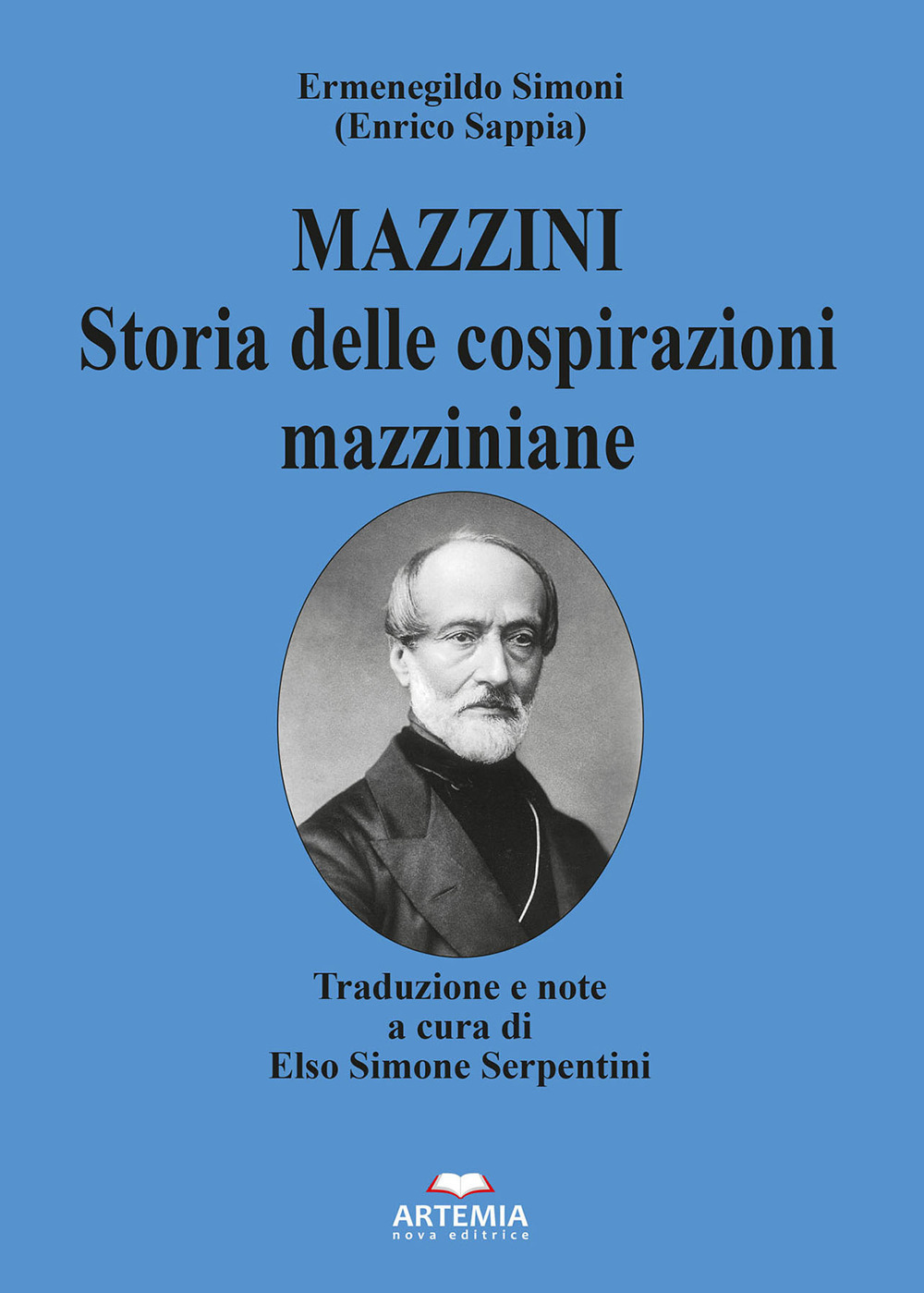 Mazzini. Storia delle cospirazioni mazziniane