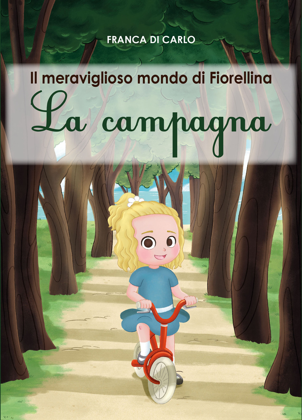 Il meraviglioso mondo di Fiorellina. La campagna