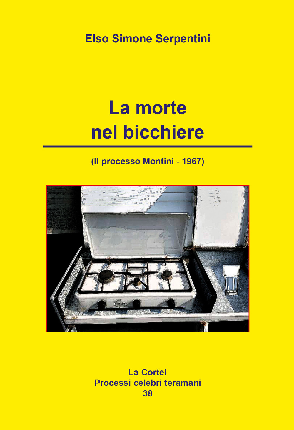 La morte nel bicchiere. Il processo Montini. 1967