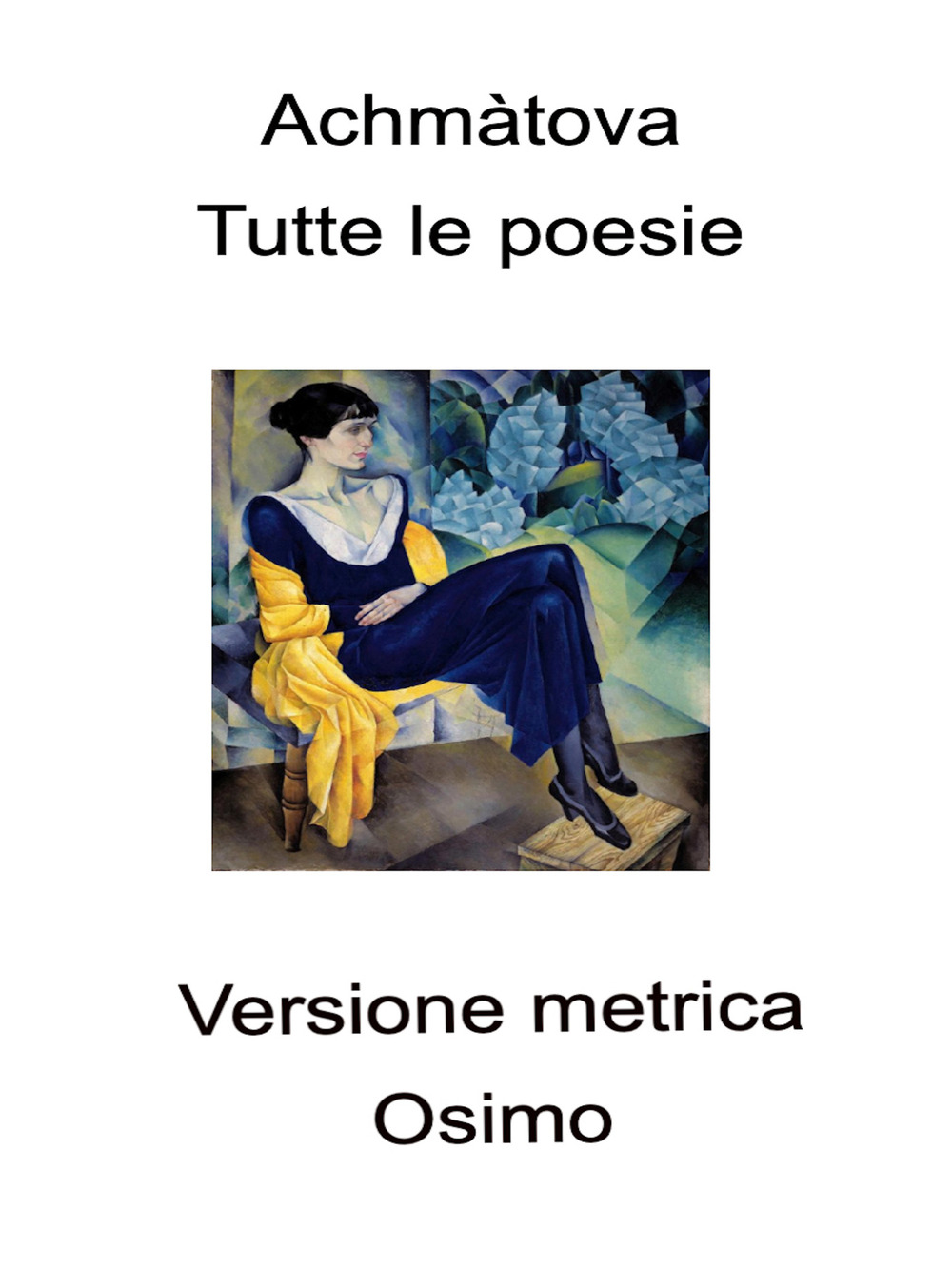 Tutte le poesie (1904-1966). Versione metrica