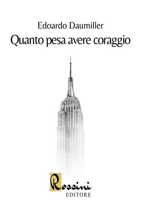 Quanto pesa avere coraggio
