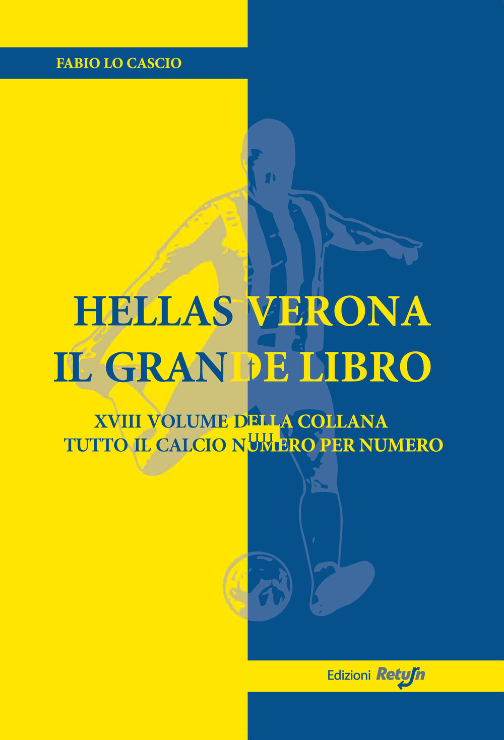 Hellas Verona. Il grande libro