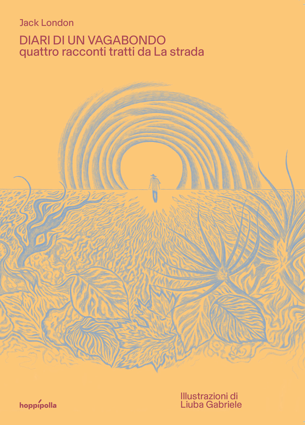 Diari di un vagabondo. Quattro racconti tratti da «La strada»