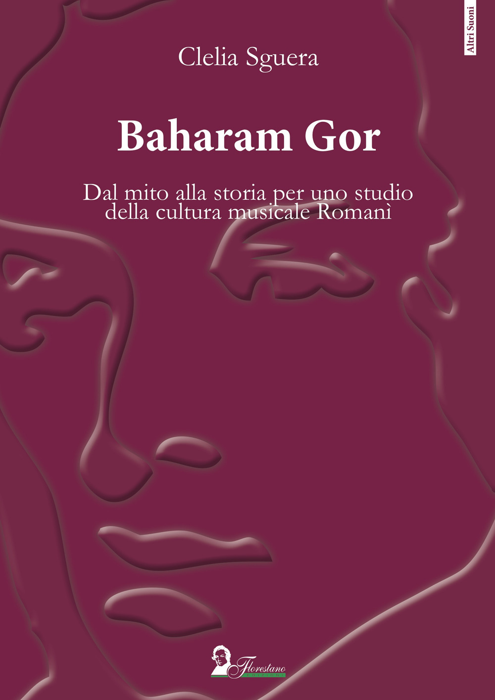 Baharam Gor. Dal mito alla storia per uno studio della cultura musicale Romanì