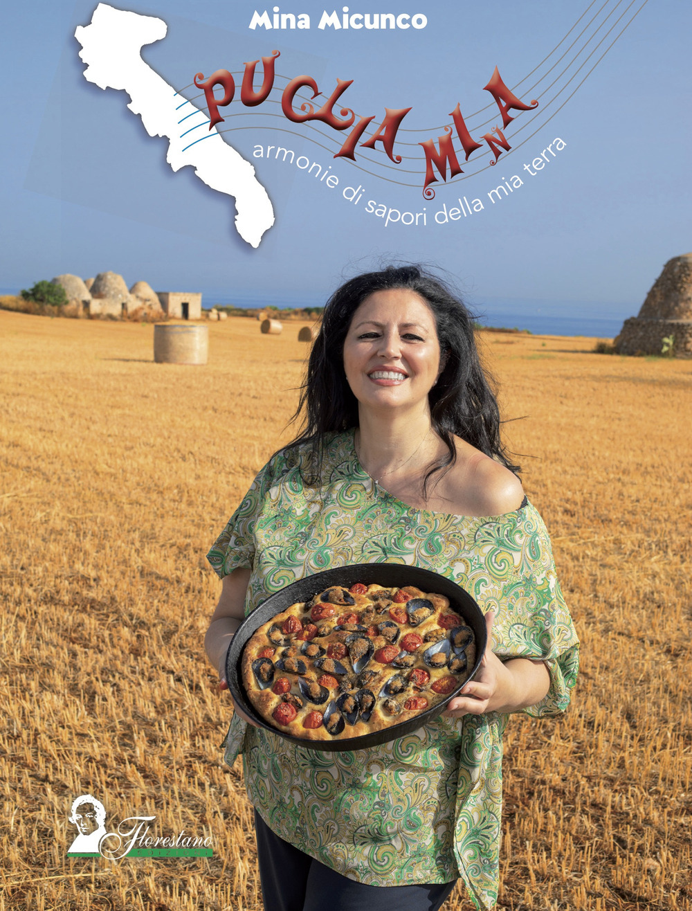 Puglia MiNa. Armonie di sapori della mia terra-Harmonies of flavors from my land