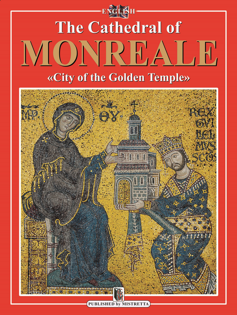 The Cathedral of Monreale. «City of the Golden Temple»