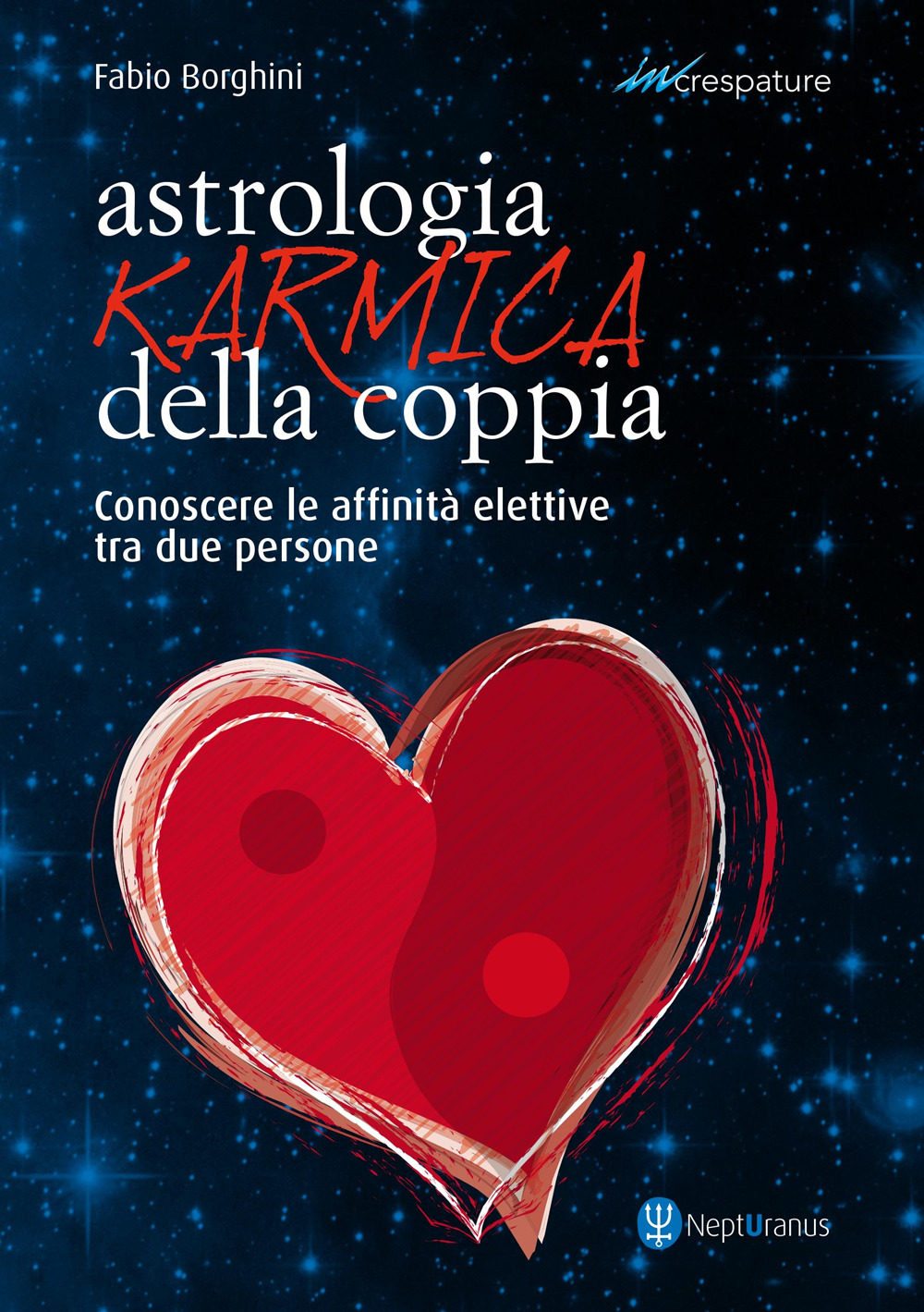 Astrologia karmica della coppia. Conoscere le affinità elettive tra due persone