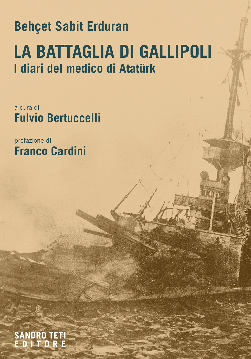 La battaglia di Gallipoli. I diari del medico di Atatürk