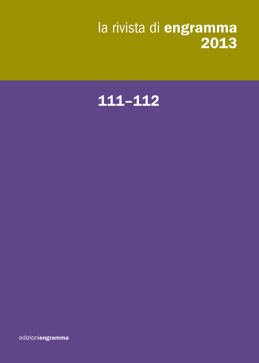 La rivista di Engramma. Vol. 111-112
