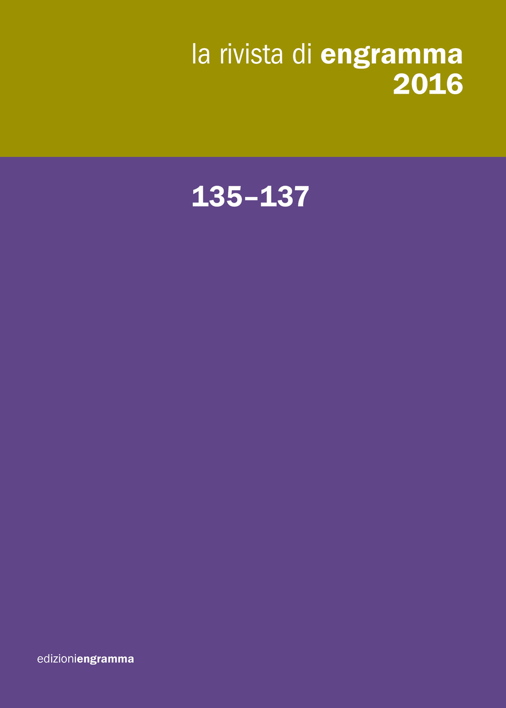 La rivista di Engramma. Vol. 135-137: Raccolta