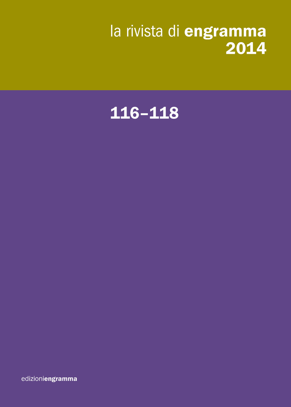 La rivista di Engramma. Vol. 116-118: Raccolta