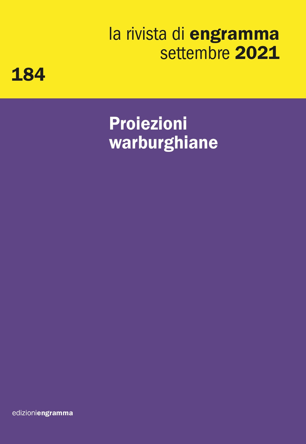 La rivista di Engramma. Vol. 184: Proiezioni warburghiane