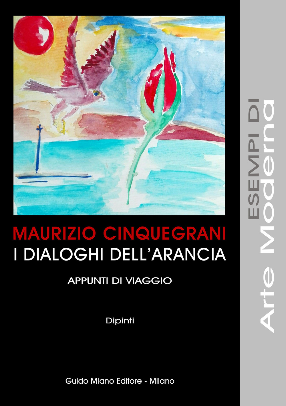 I dialoghi dell'arancia. Appunti di viaggio. Dipinti