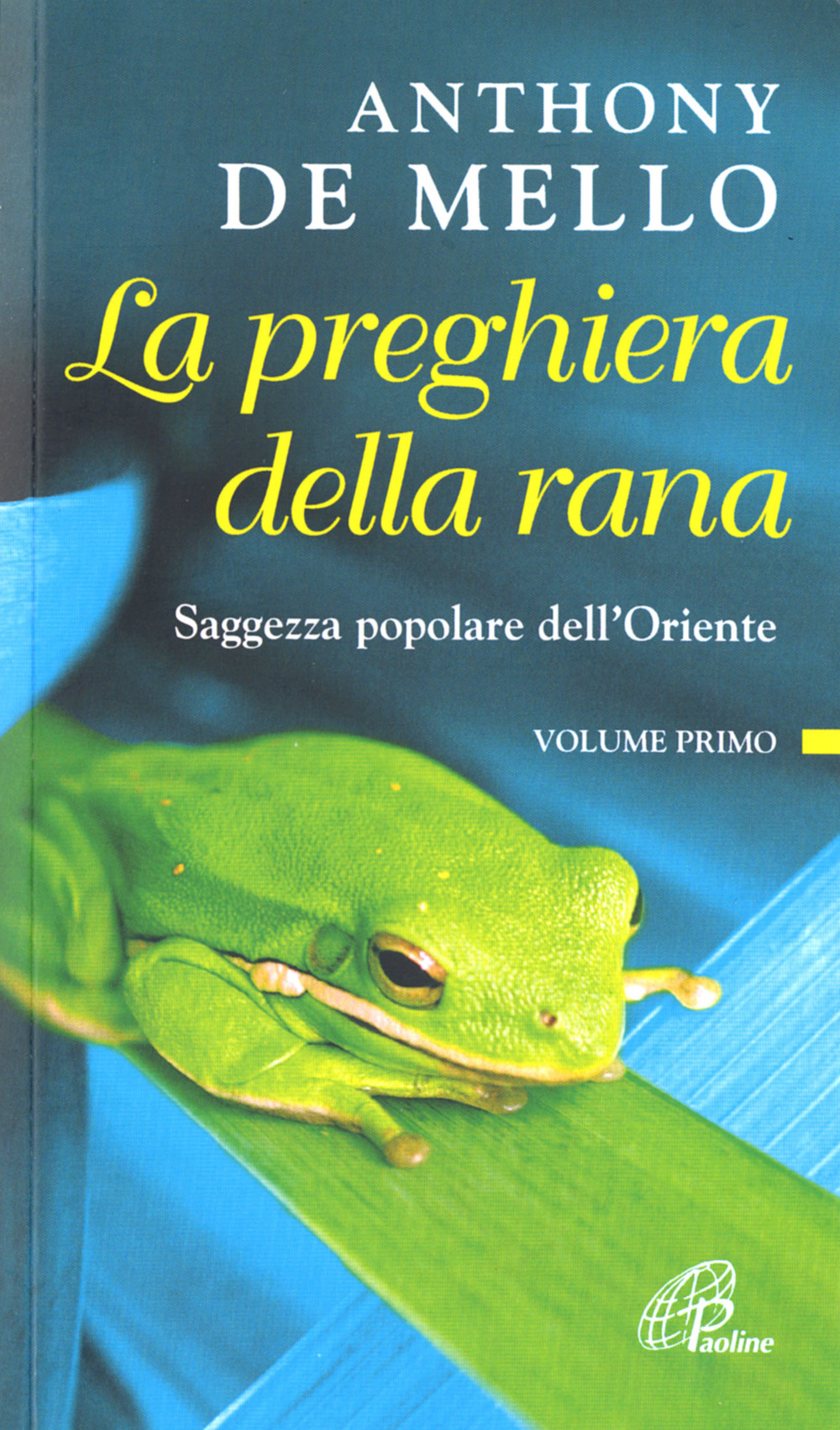 La preghiera della rana. Saggezza popolare dell'Oriente. Vol. 1